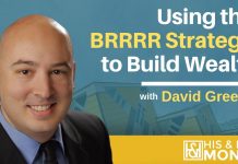 Using the BRRRR Strategy to Build Wealth